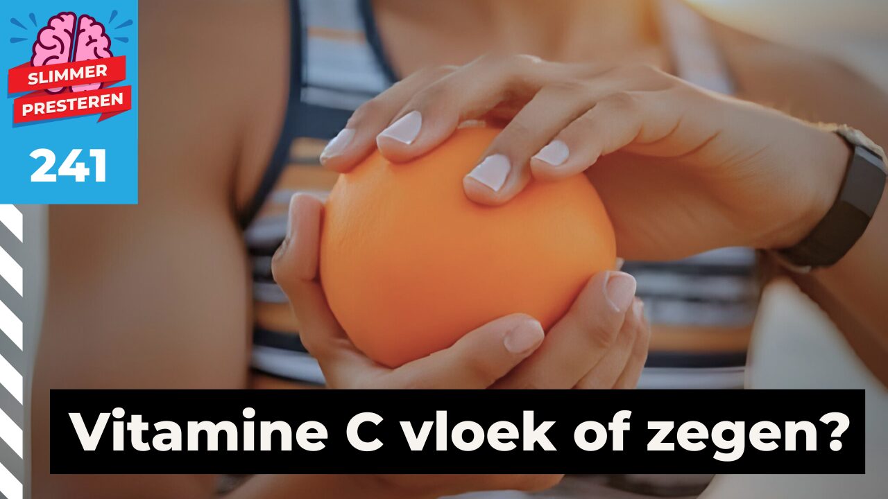 241. Slimmer presteren met extra vitamine C: zinvol of onzin?