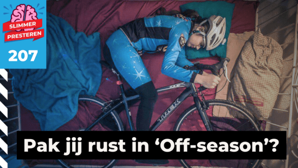 207. Off-season: bewust gas terugnemen in je trainingsschema of niet?
